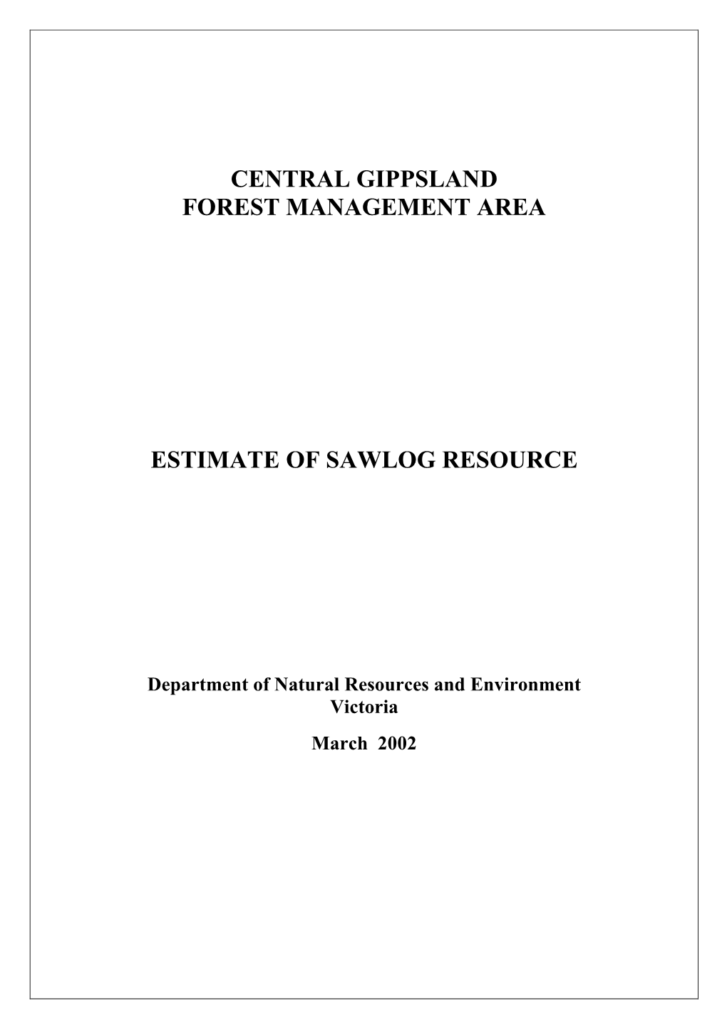 Central Gippsland Forest Management Area Estimate of Sawlog Resource