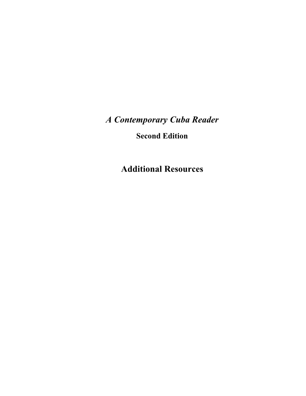 A Contemporary Cuba Reader Additional Resources