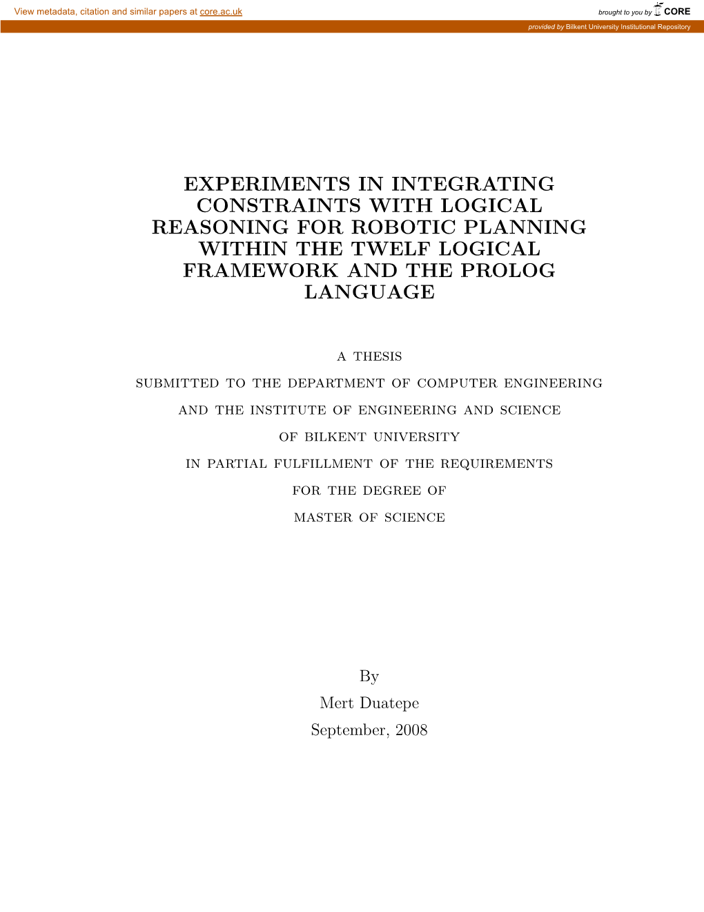 Experiments in Integrating Constraints with Logical Reasoning for Robotic Planning Within the Twelf Logical Framework and the Prolog Language