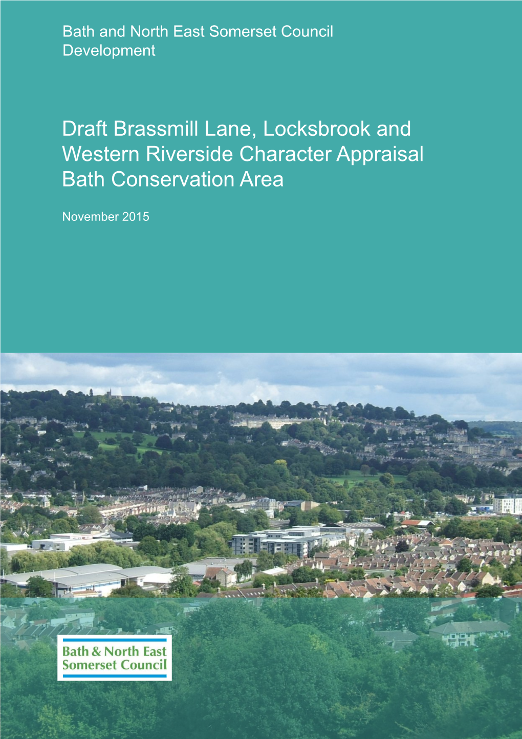 Draft Brassmill Lane, Locksbrook and Western Riverside Character Appraisal Bath Conservation Area