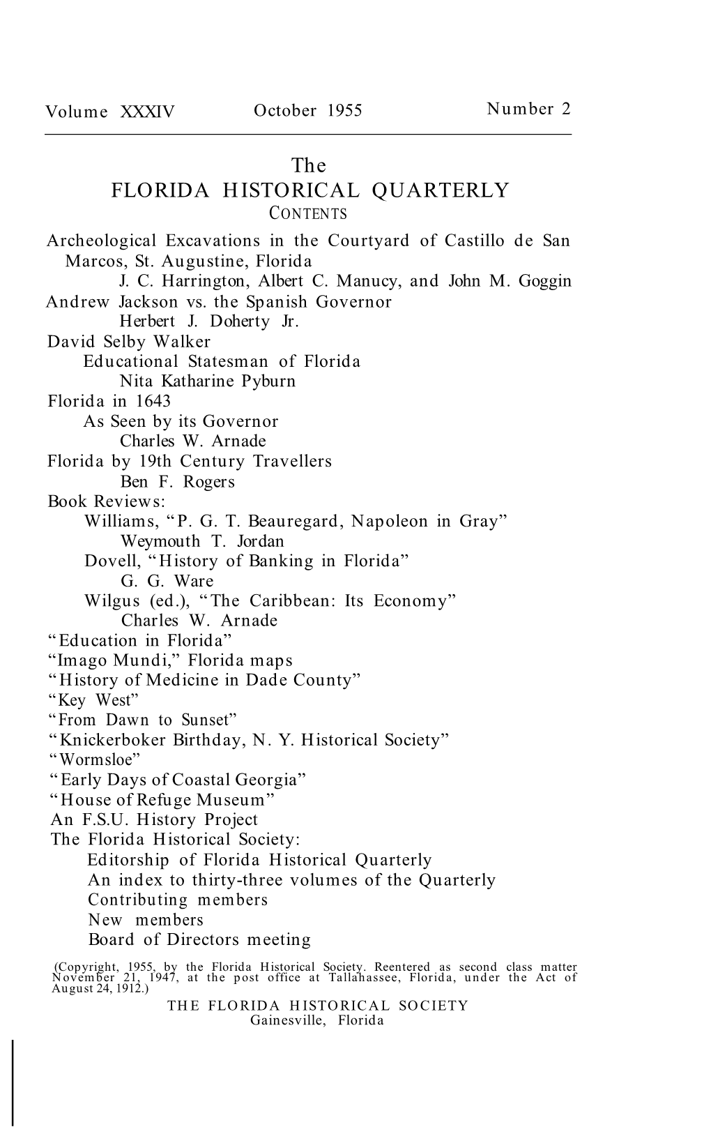 The FLORIDA HISTORICAL QUARTERLY CONTENTS Archeological Excavations in the Courtyard of Castillo De San Marcos, St