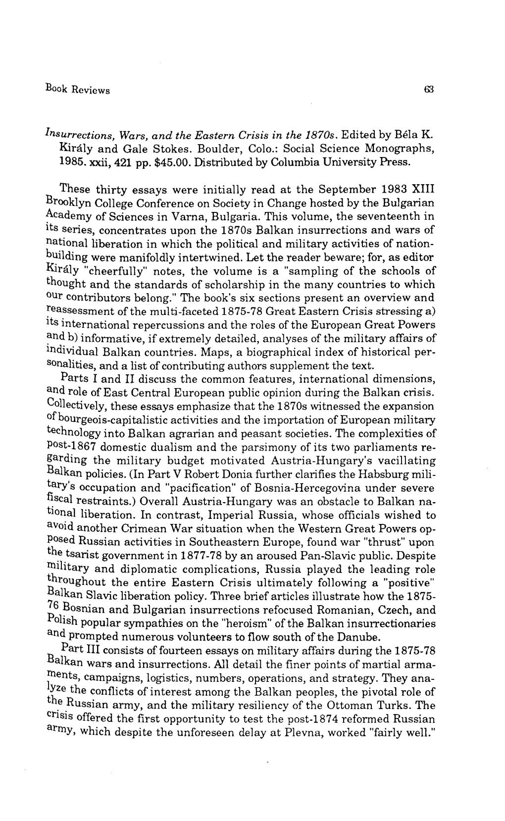 These Thirty Essays Were Initially Read at the September 1983 XIII Brooklyn College Conference on Society in Change Hosted by Th