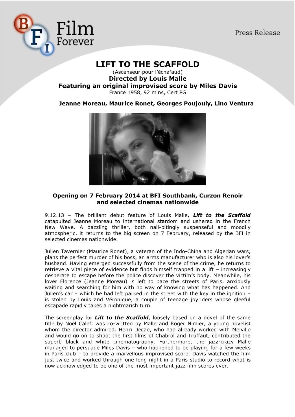 LIFT to the SCAFFOLD (Ascenseur Pour L’Échafaud) Directed by Louis Malle Featuring an Original Improvised Score by Miles Davis France 1958, 92 Mins, Cert PG