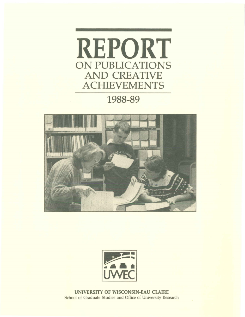 Report on Publications and Creative Achievements 1988-89