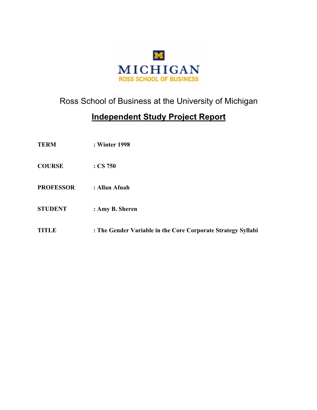 Ross School of Business at the University of Michigan Independent Study Project Report