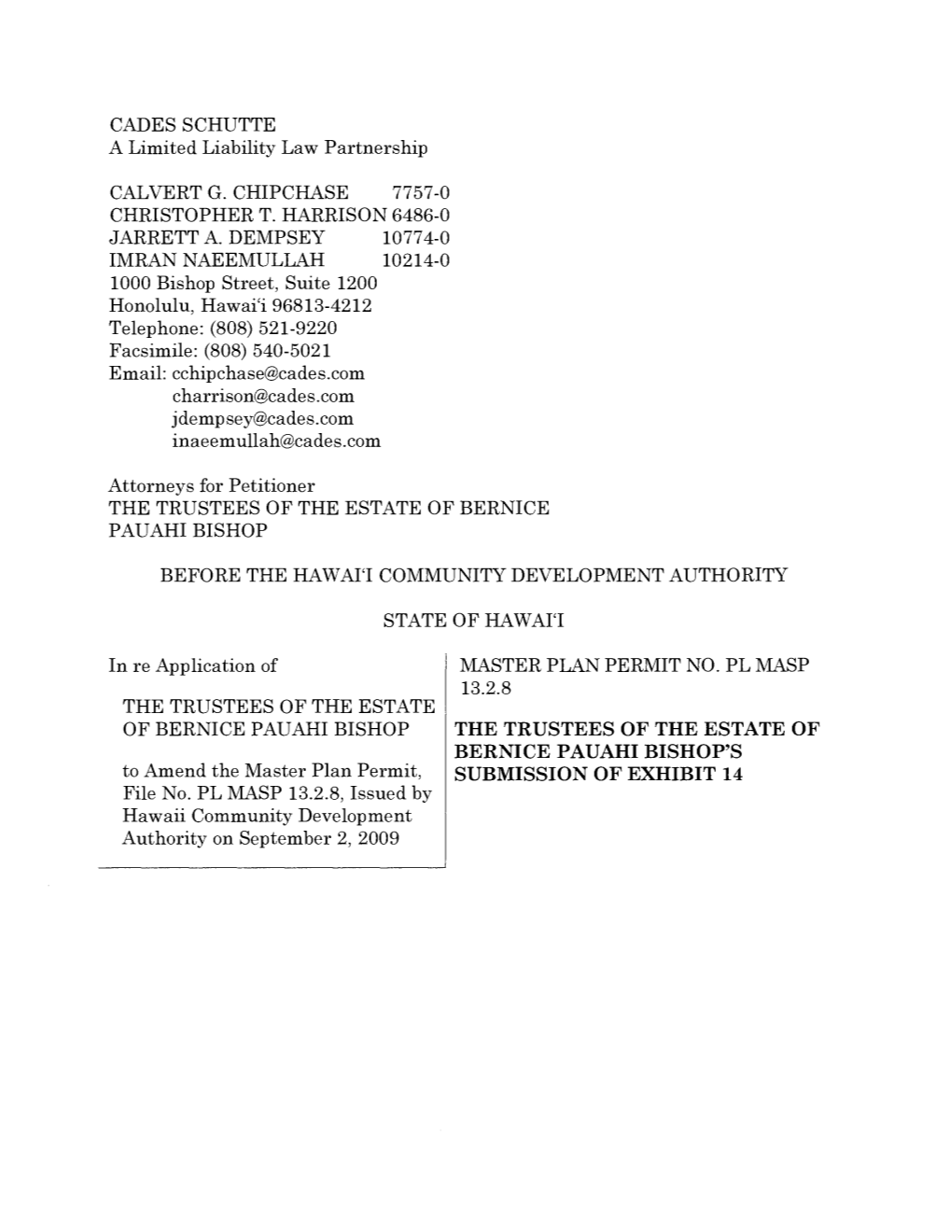 THE TRUSTEES of the ESTATE of BERNICE PAUAHI BISHOP's to Amend the Master Plan Permit, SUBMISSION of EXHIBIT 14 File No
