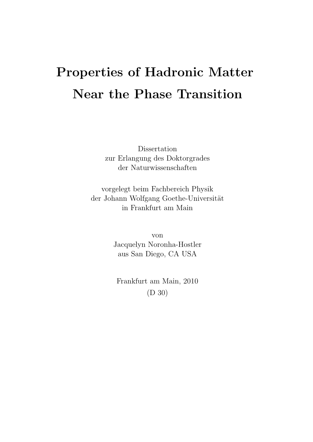 Properties of Hadronic Matter Near the Phase Transition