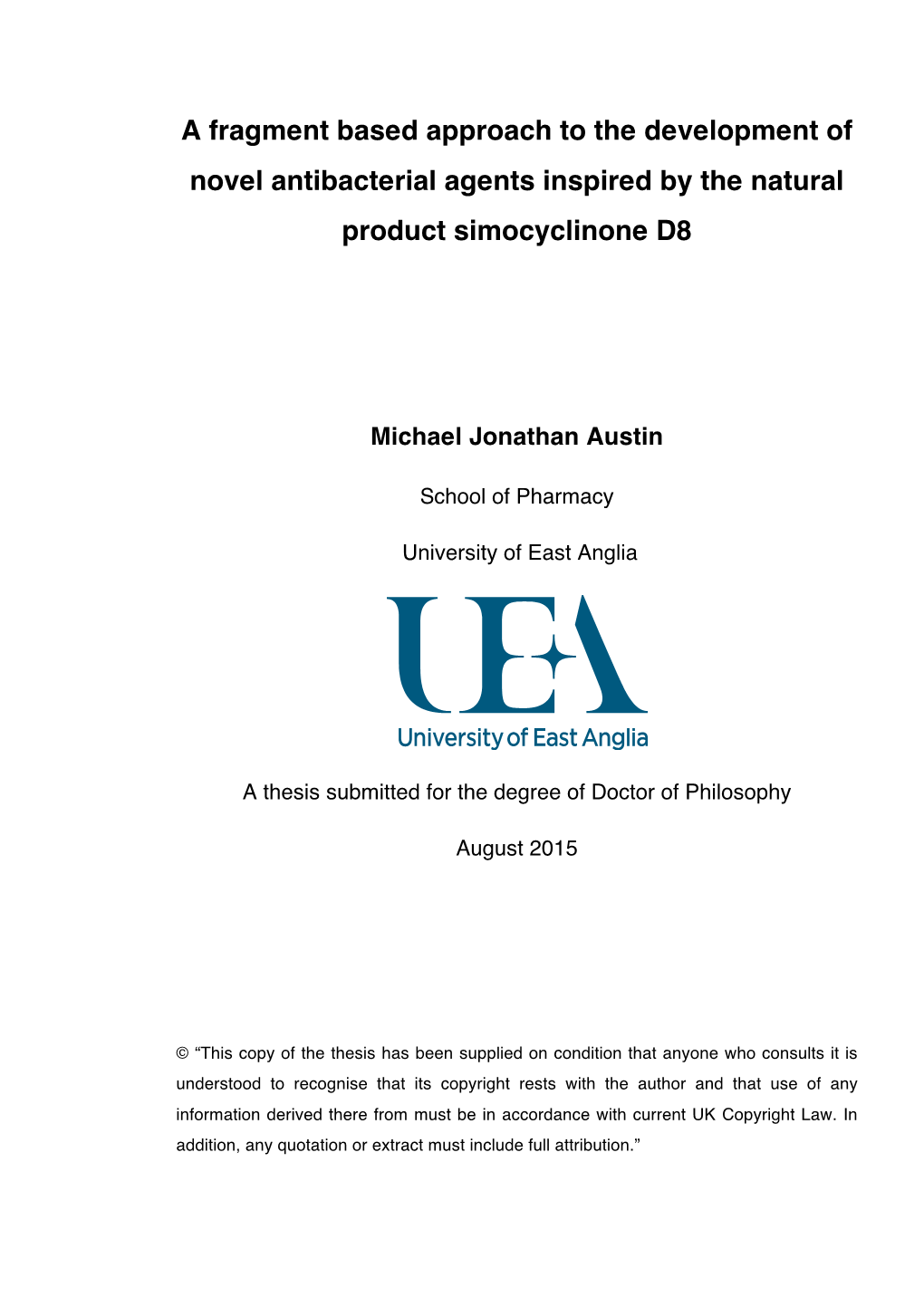 A Fragment Based Approach to the Development of Novel Antibacterial Agents Inspired by the Natural Product Simocyclinone D8