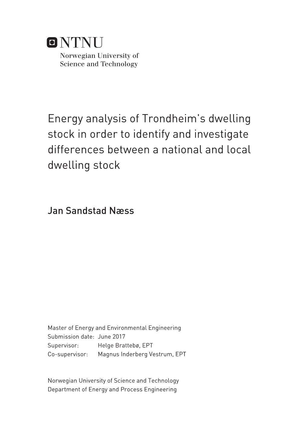 Energy Analysis of Trondheim's Dwelling Stock in Order to Identify and Investigate Differences Between a National and Local Dwelling Stock