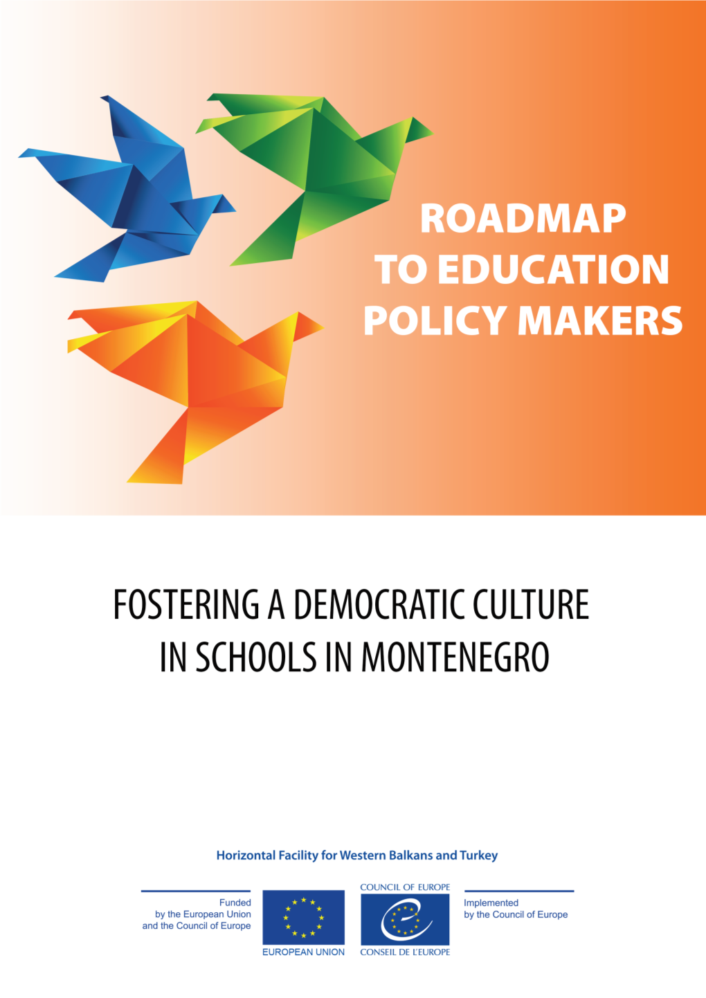 Roadmap to Education Policy for Fostering Democratic School Culture in Montenegro