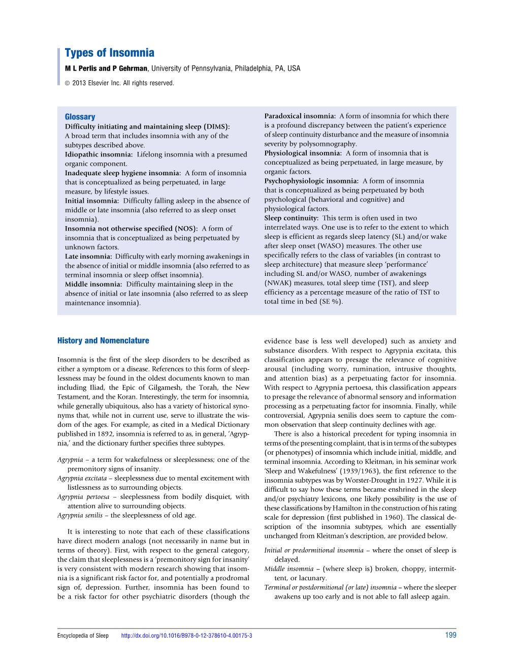 Types of Insomnia M L Perlis and P Gehrman, University of Pennsylvania, Philadelphia, PA, USA