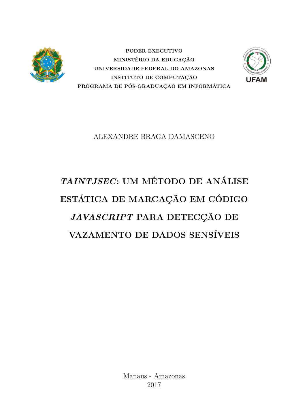 Taintjsec: Um Método De Análise Estática De Marcação Em Código Javascript Para Detecção De Vazamento De Dados Sensíveis / Alexandre Braga Damasceno