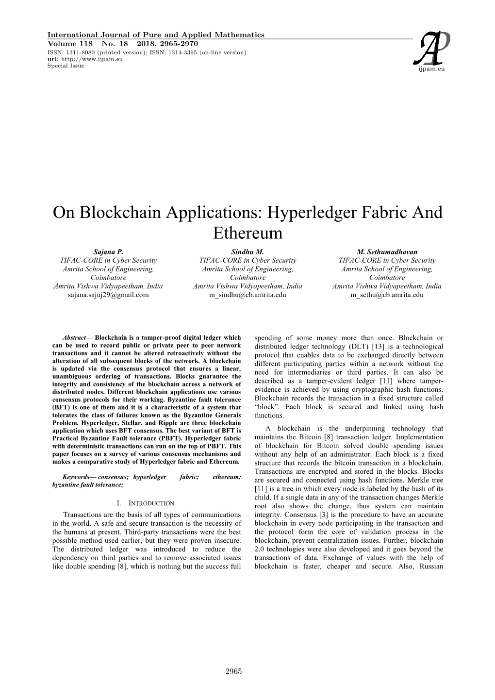 On Blockchain Applications: Hyperledger Fabric and Ethereum Sajana P
