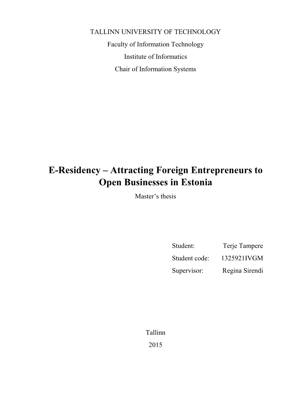 E-Residency – Attracting Foreign Entrepreneurs to Open Businesses in Estonia Master’S Thesis