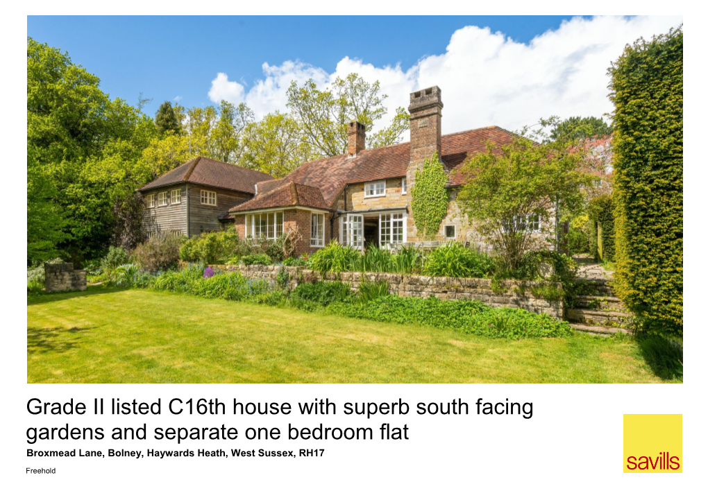 Grade II Listed C16th House with Superb South Facing Gardens and Separate One Bedroom Flat Broxmead Lane, Bolney, Haywards Heath, West Sussex, RH17