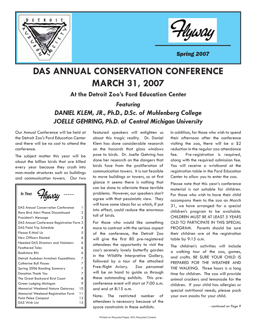 Spring 2007 DAS ANNUAL CONSERVATION CONFERENCE MARCH 31, 2007 at the Detroit Zoo’S Ford Education Center Featuring DANIEL KLEM, JR., Ph.D., D.Sc