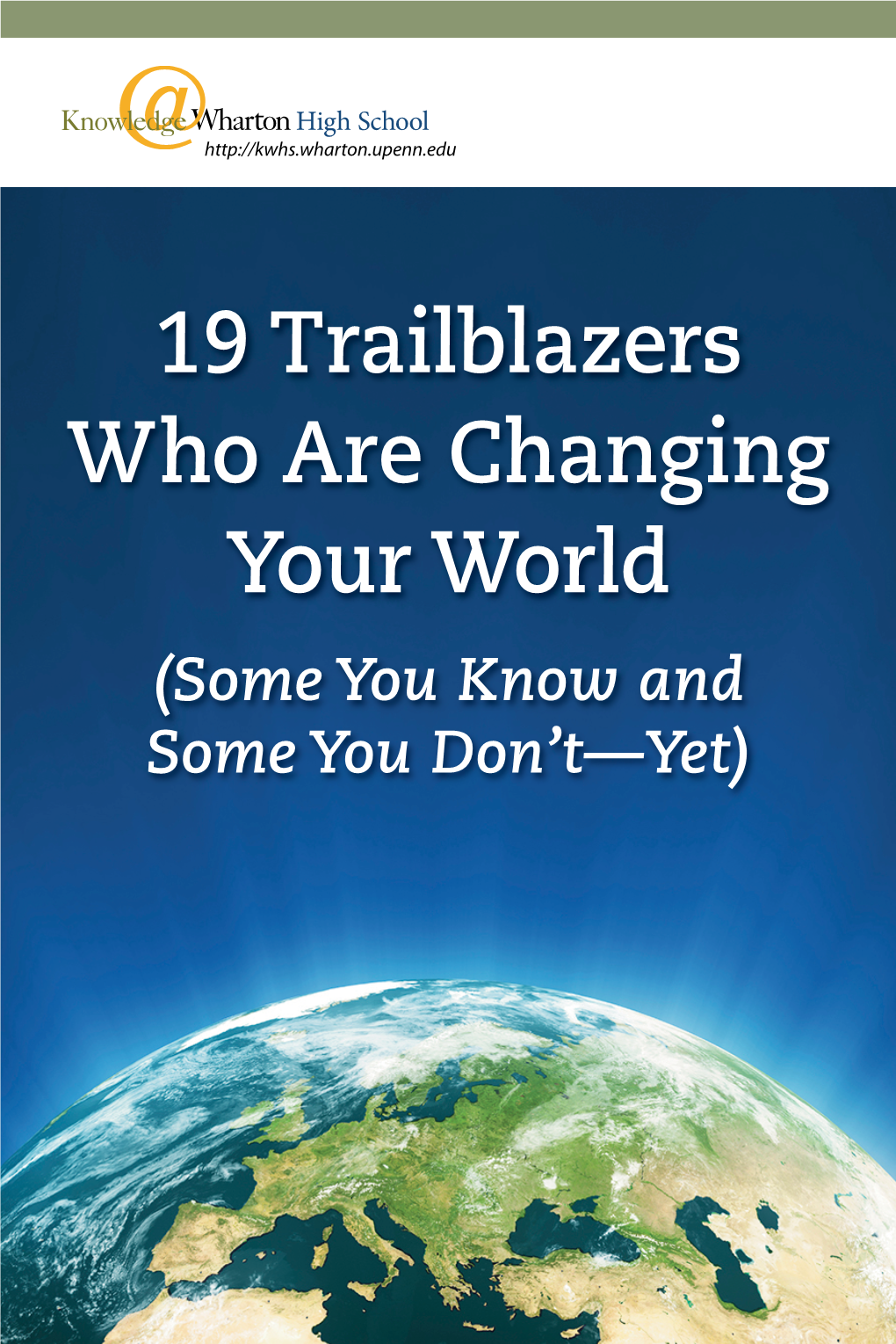 19 Trailblazers Who Are Changing Your World (Some You Know and Some You Don’T—Yet)