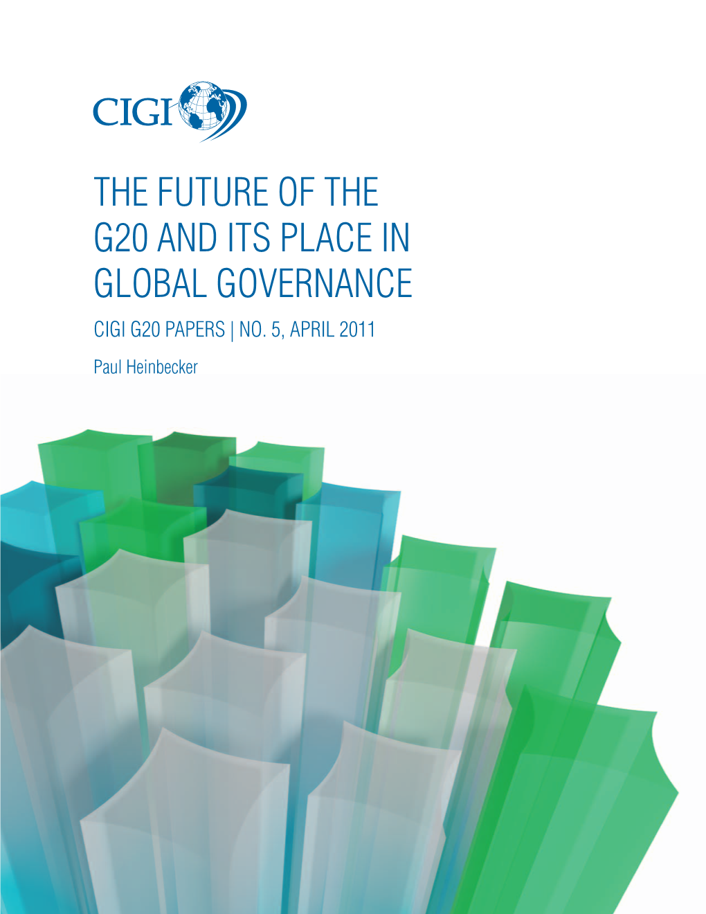 The Future of the G20 and Its Place in Global Governance CIGI G20 Papers | No