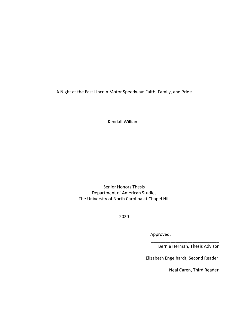 A Night at the East Lincoln Motor Speedway: Faith, Family, and Pride Kendall Williams Senior Honors Thesis Department of America