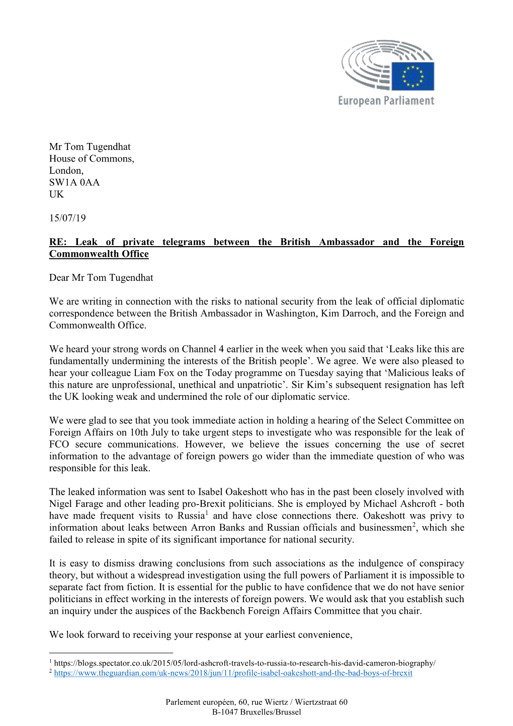 Mr Tom Tugendhat House of Commons, London, SW1A 0AA UK 15/07/19 RE: Leak of Private Telegrams Between the British Ambassador