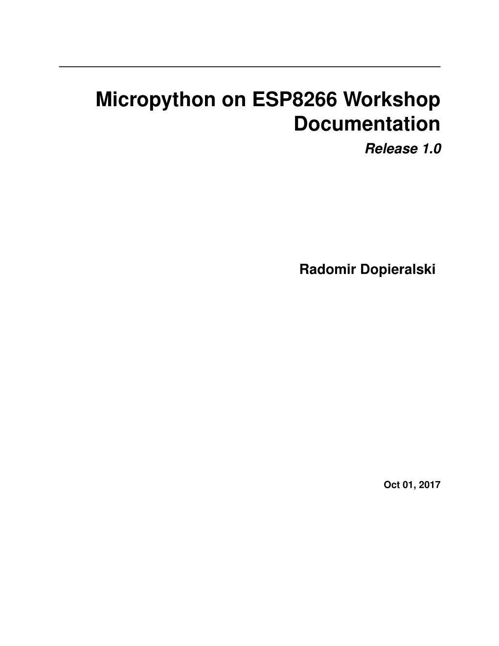 Micropython on ESP8266 Workshop Documentation Release 1.0