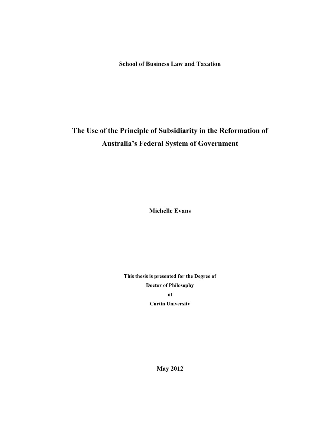 The Use of the Principle of Subsidiarity in the Reformation of Australia’S Federal System of Government