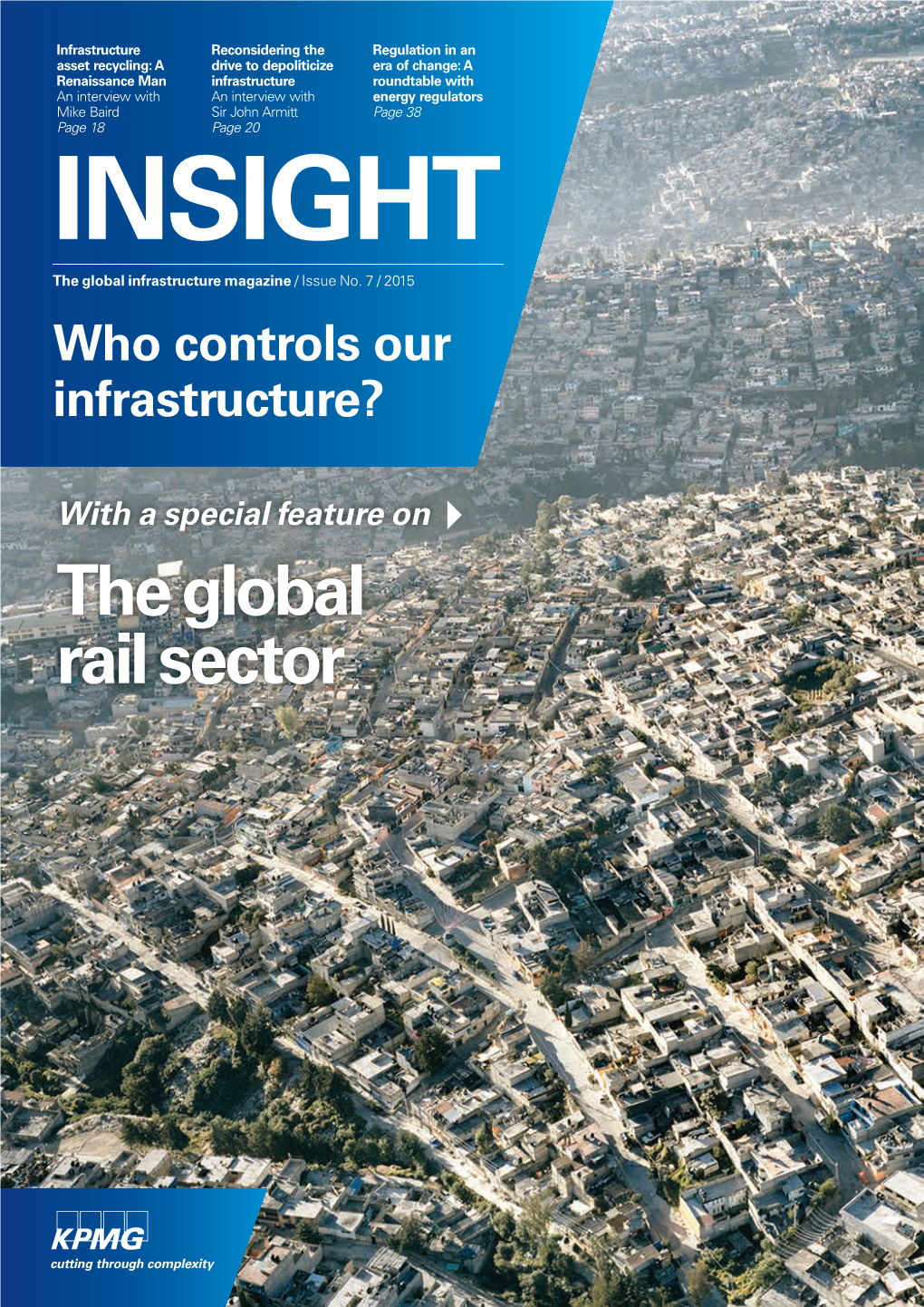 Insight: Who Controls Our Infrastructure? Editors: Peter Schram, Dane Wolfe, Laura Jablonski and Pranya Yamin