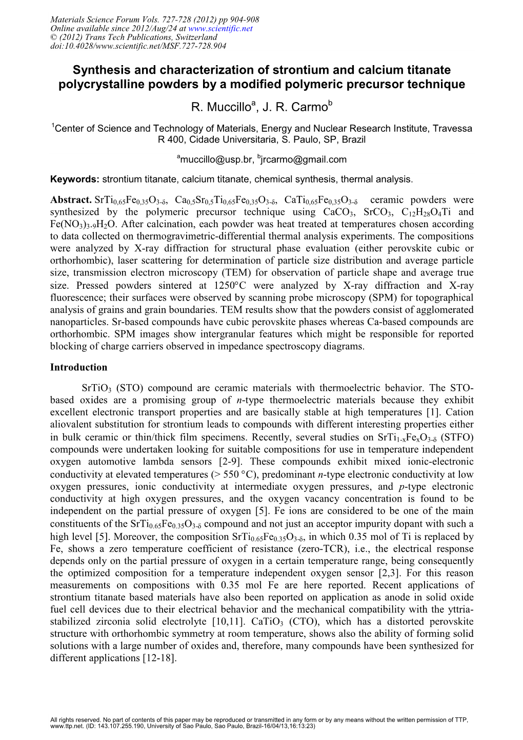 Synthesis and Characterization of Strontium and Calcium Titanate Polycrystalline Powders by a Modified Polymeric Precursor Technique R