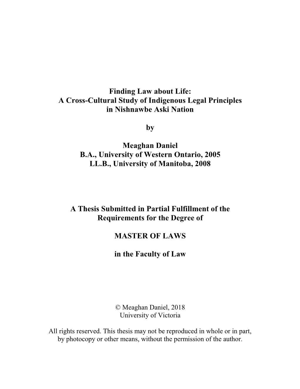 Finding Law About Life: a Cross-Cultural Study of Indigenous Legal Principles in Nishnawbe Aski Nation