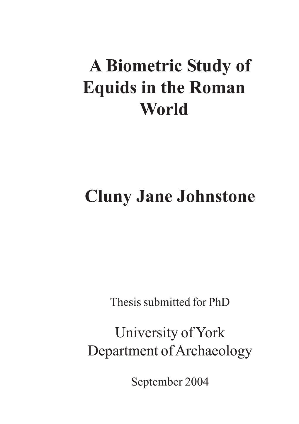 A Biometric Study of Equids in the Roman World Cluny Jane Johnstone