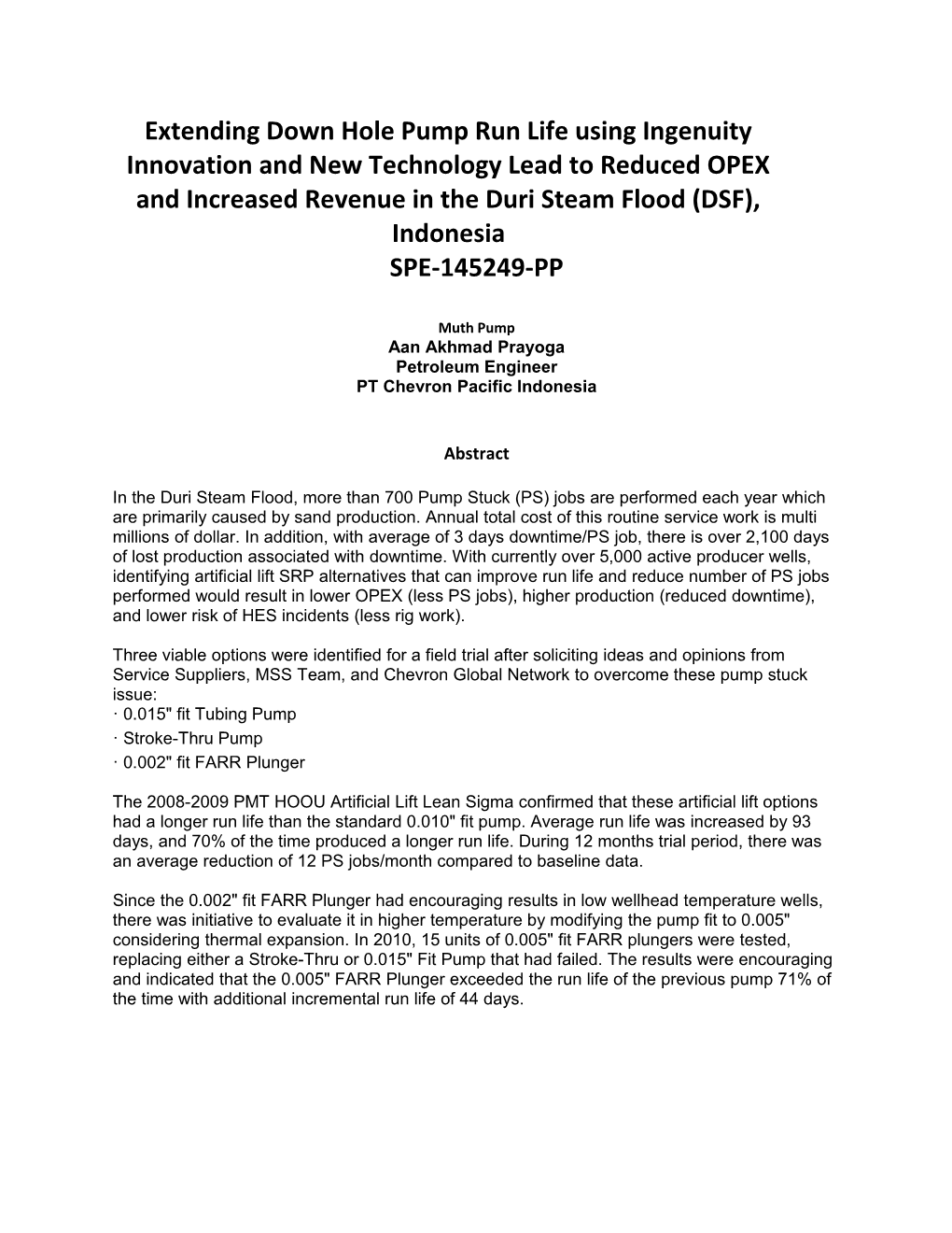 Extending Down Hole Pump Run Life Using Ingenuity Innovation and New Technology Lead To