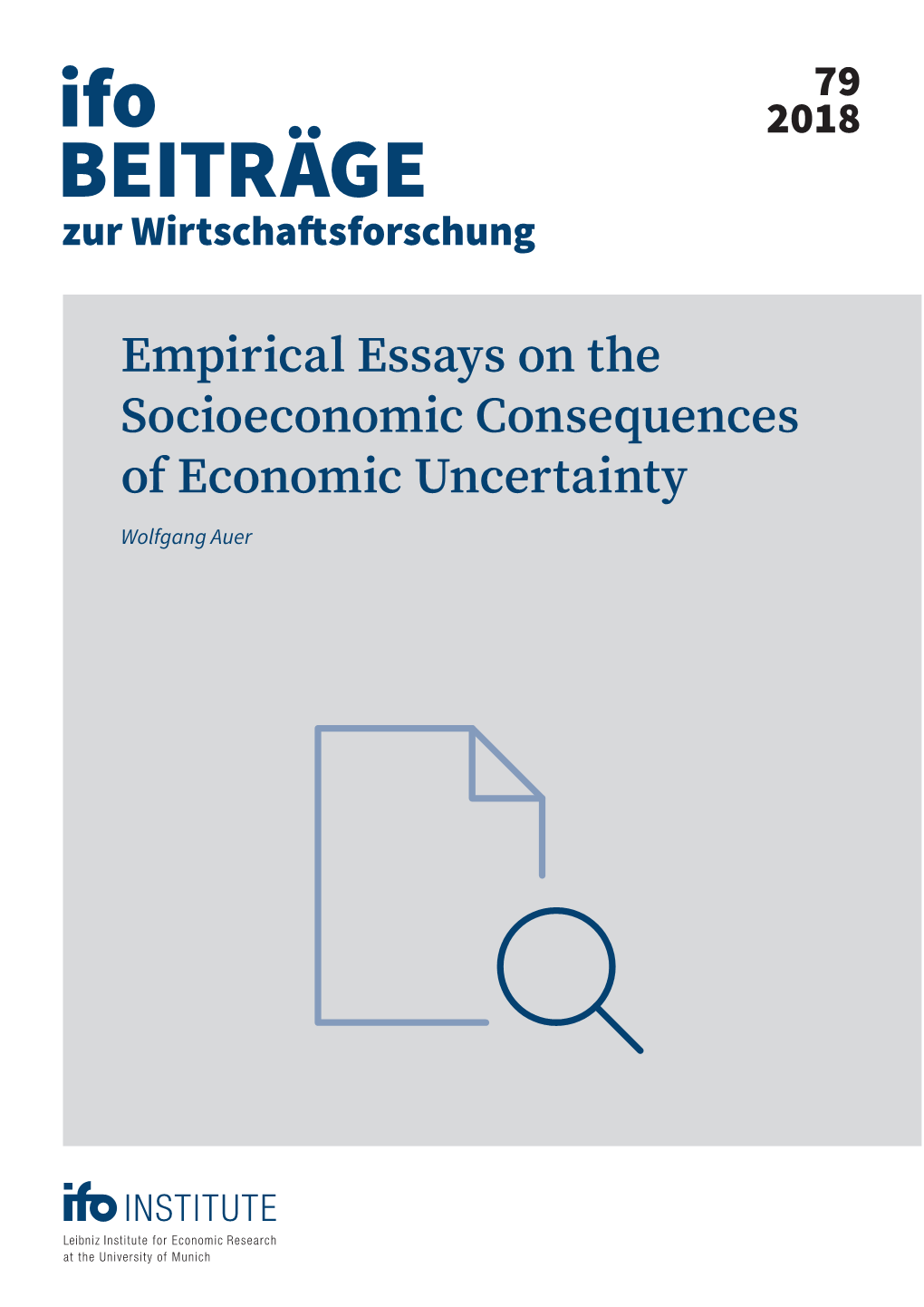 Empirical Essays on the Socioeconomic Consequences of Economic Uncertainty Wolfgang Auer