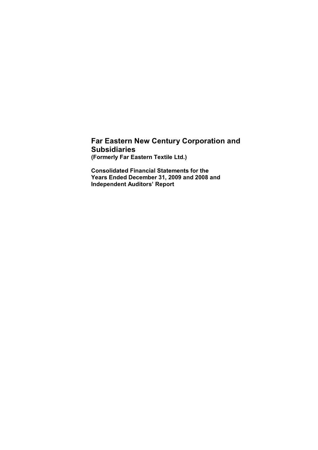 Far Eastern New Century Corporation and Subsidiaries (Formerly Far Eastern Textile Ltd.)
