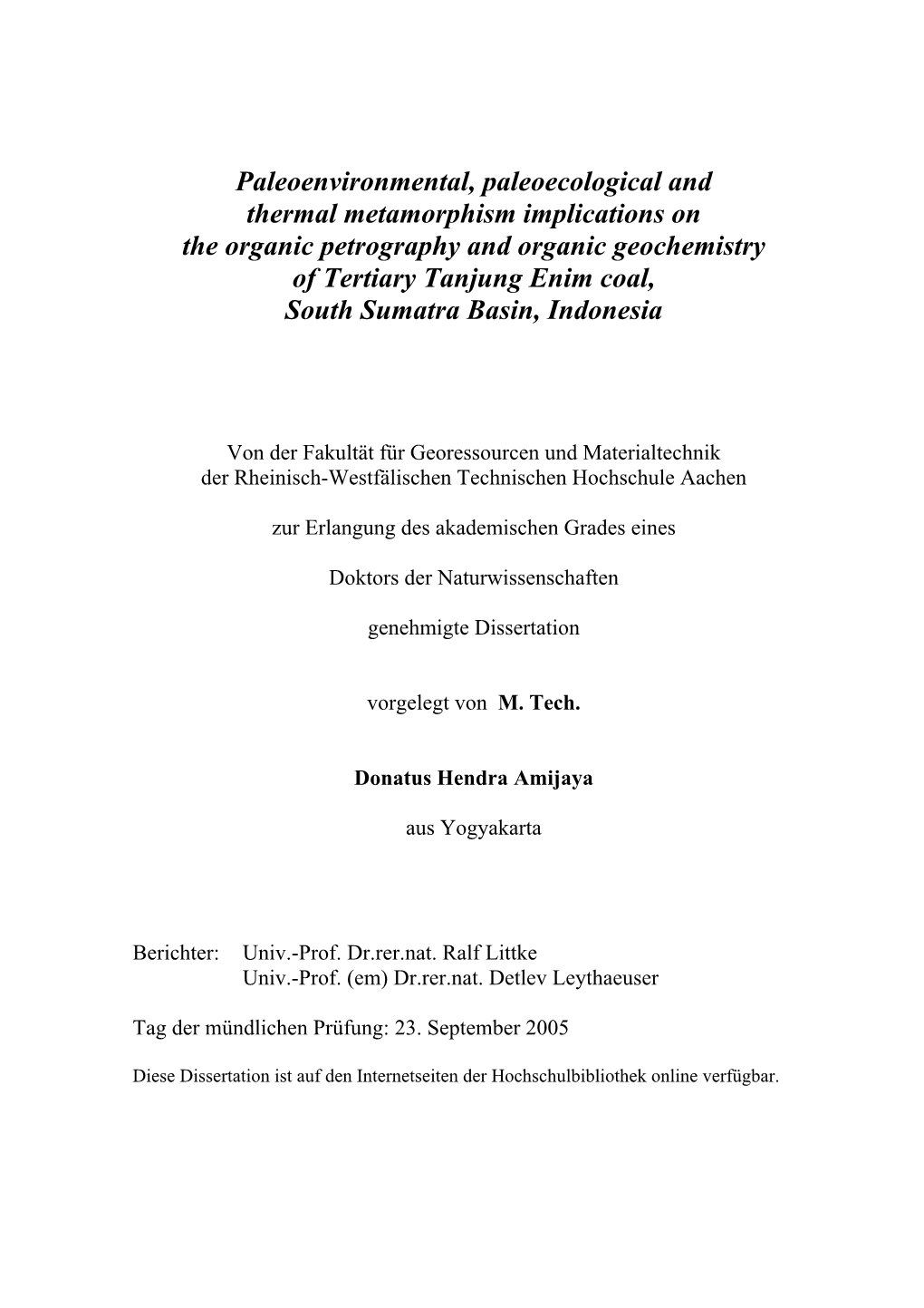 Paleoenvironmental, Paleoecological and Thermal Metamorphism Implications on the Organic Petrography and Organic Geochemistry