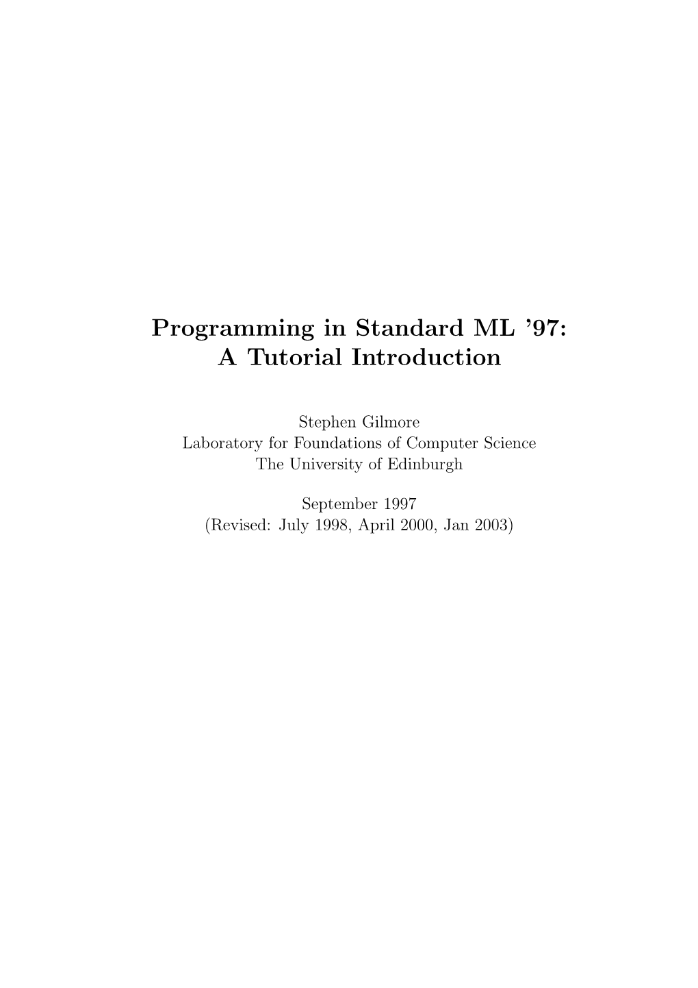 Programming in Standard ML ’97: a Tutorial Introduction