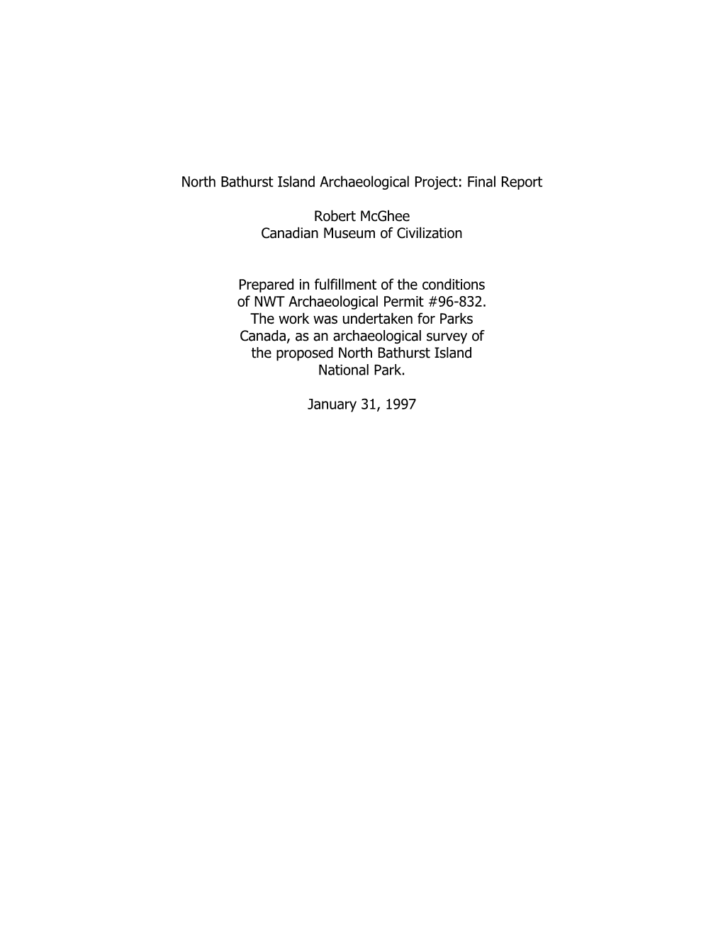 North Bathurst Island Archaeological Project: Final Report Robert Mcghee Canadian Museum of Civilization Prepared in Fulfillment