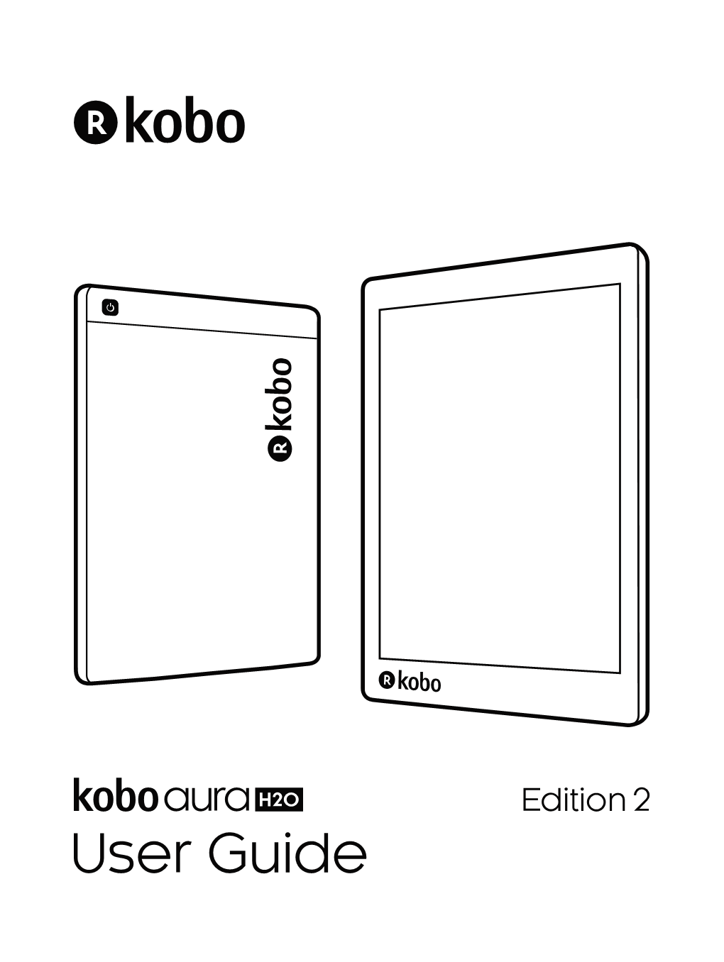 Kobo Aura H2O Edition 2 - User Guide Table of Contents