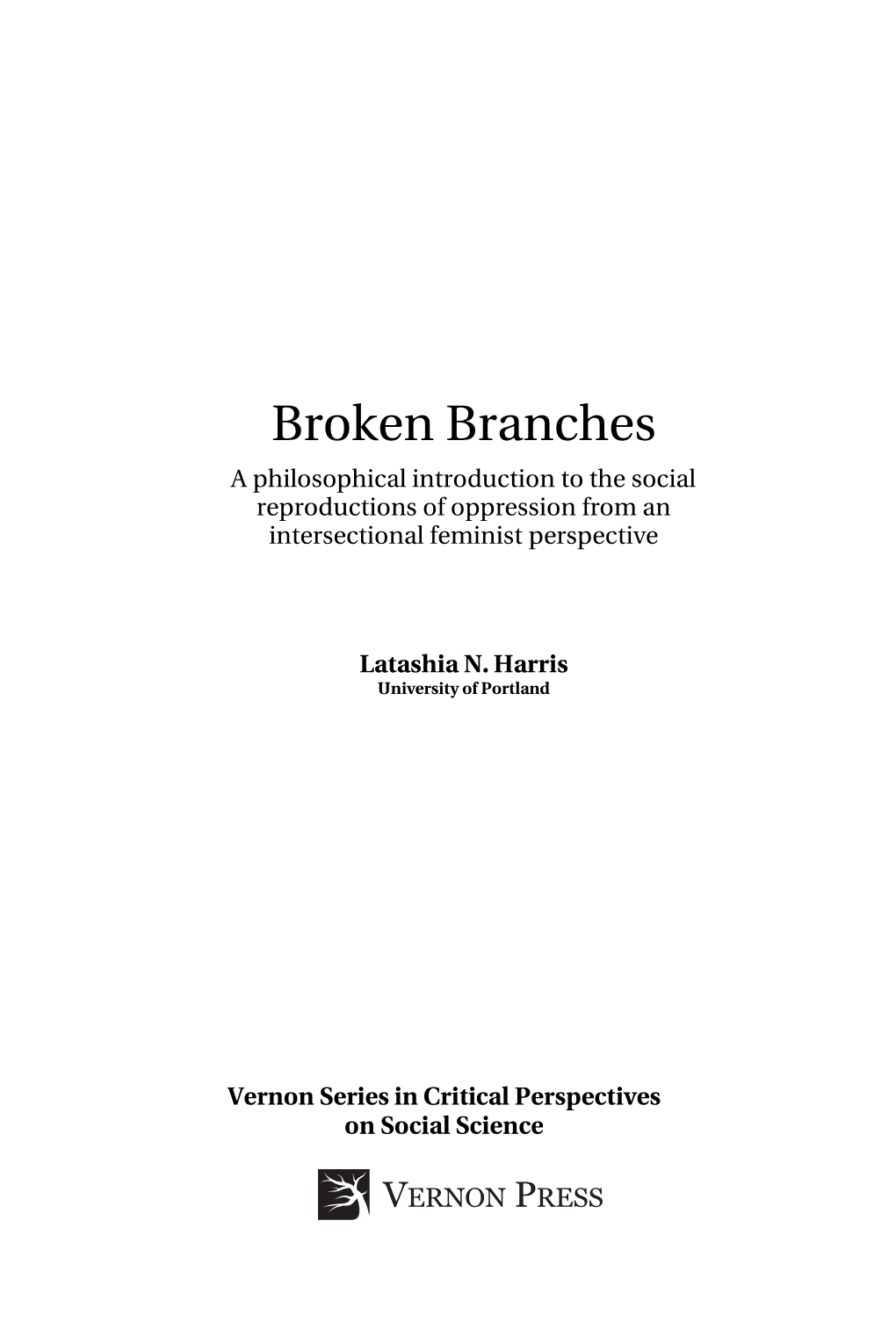 Broken Branches a Philosophical Introduction to the Social Reproductions of Oppression from an Intersectional Feminist Perspective