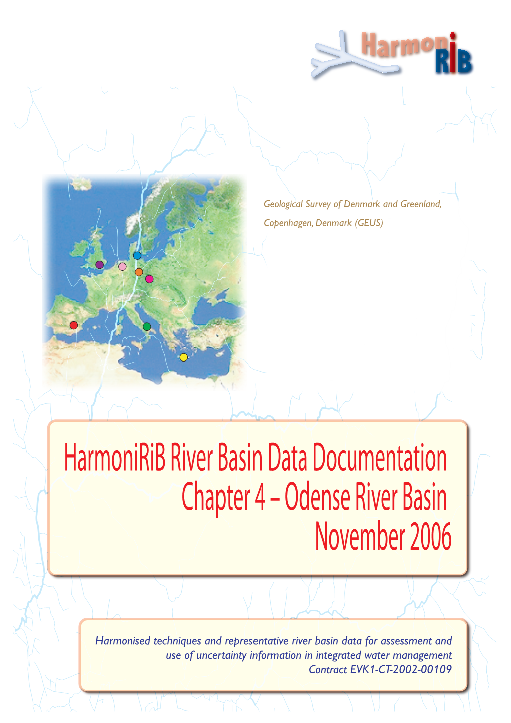 Harmonirib River Basin Data Documentation Chapter 4 – Odense River Basin November 2006