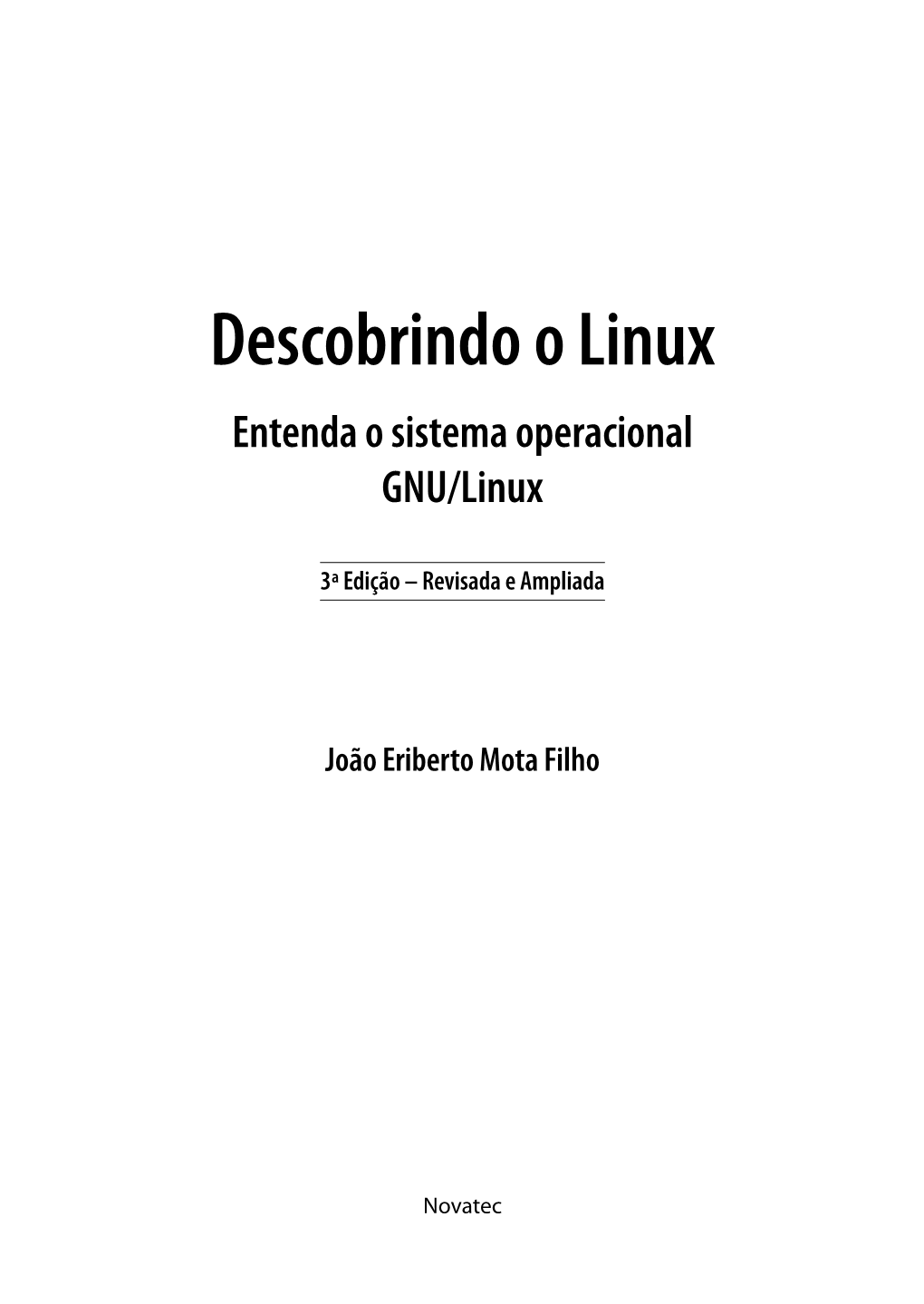 Descobrindo O Linux Entenda O Sistema Operacional GNU/Linux