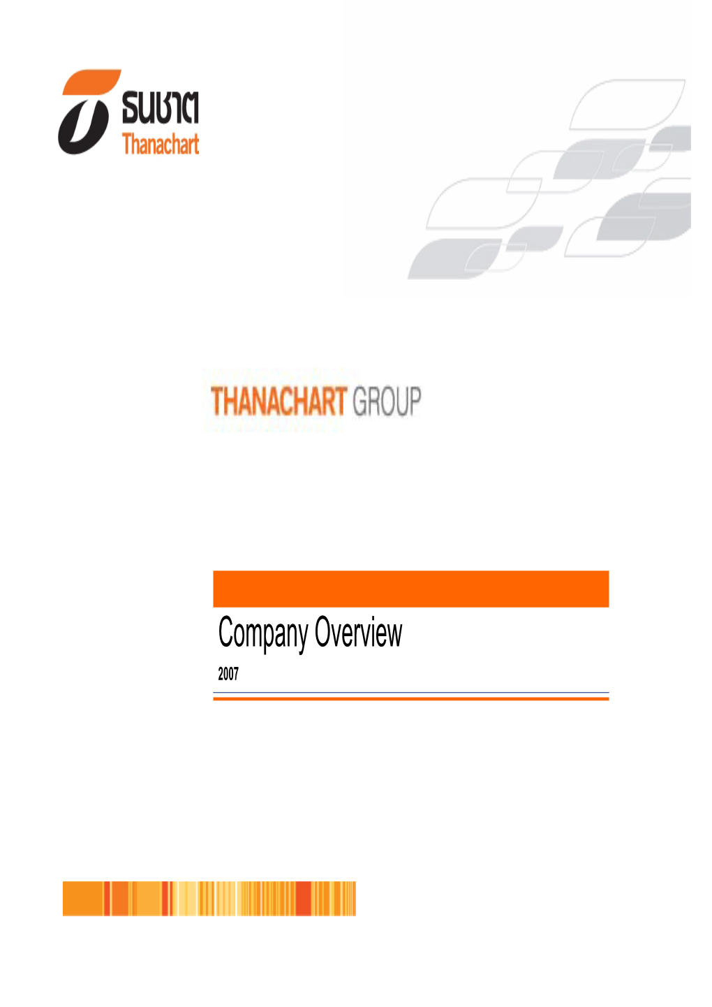 Company Overview 2007 Table of Contents