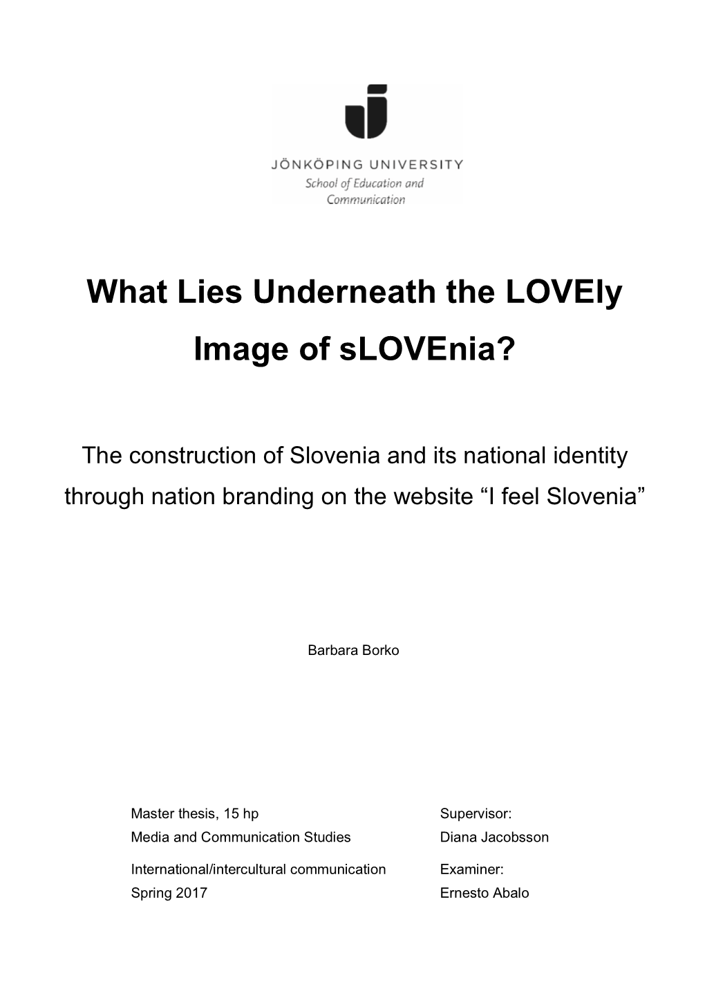 What Lies Underneath the Lovely Image of Slovenia?