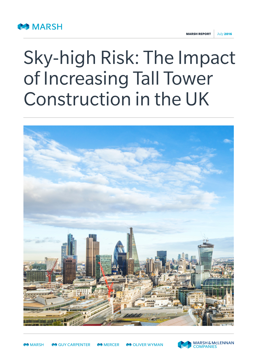 Sky-High Risk: the Impact of Increasing Tall Tower Construction in the UK MARSH REPORT July 2016