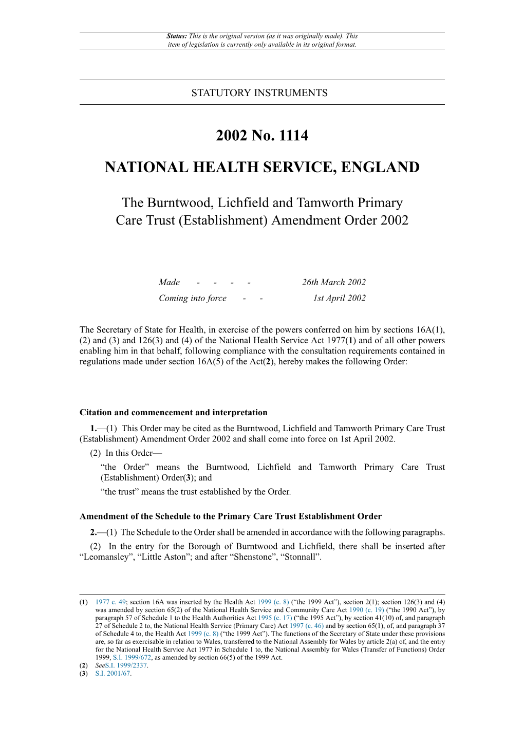 The Burntwood, Lichfield and Tamworth Primary Care Trust (Establishment) Amendment Order 2002
