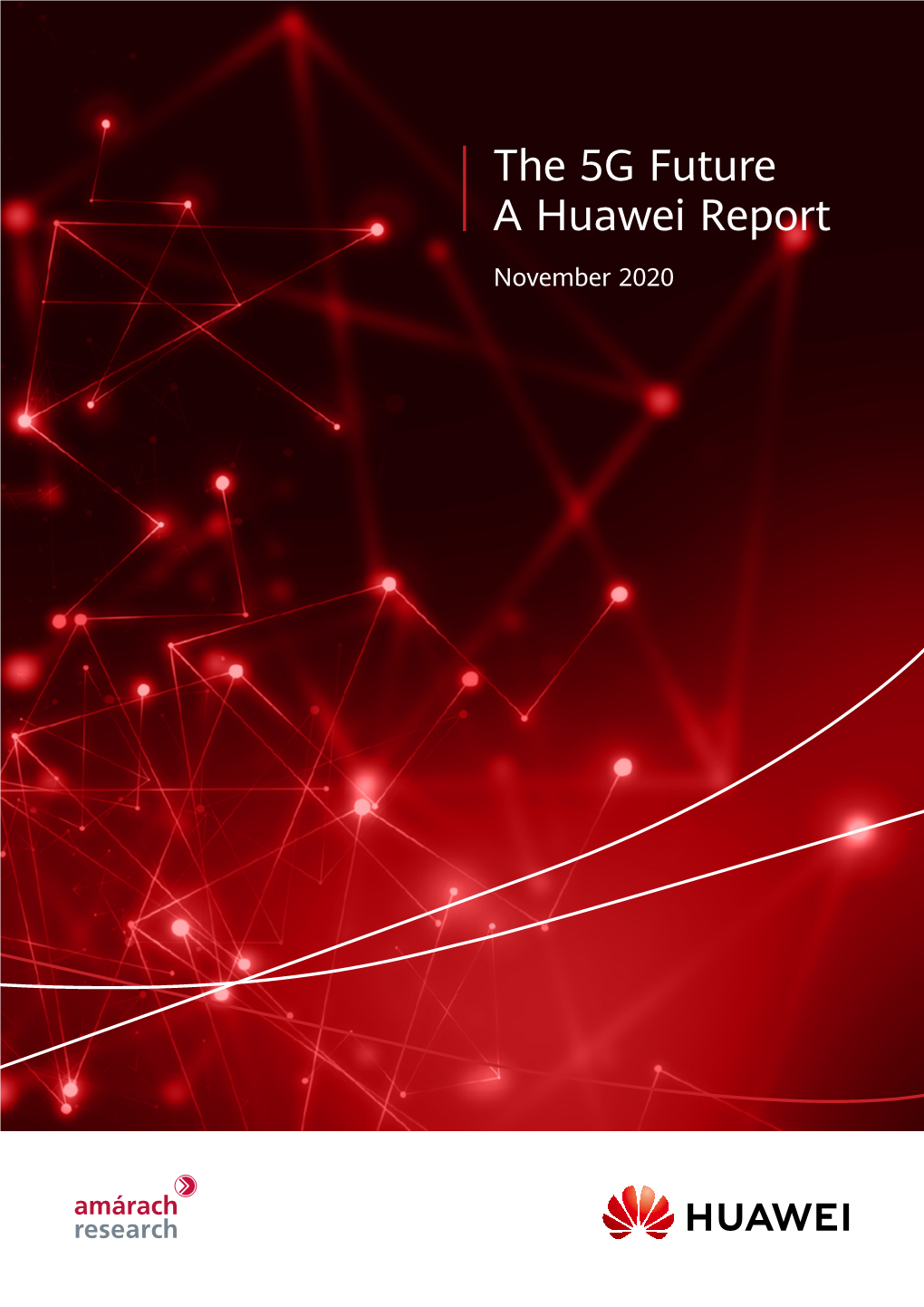 The 5G Future a Huawei Report