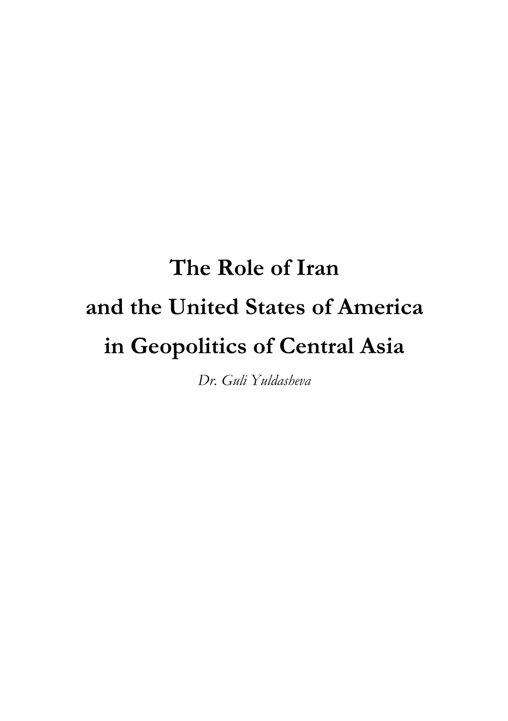 The Role of Iran and the United States of America in Geopolitics of Central Asia Dr