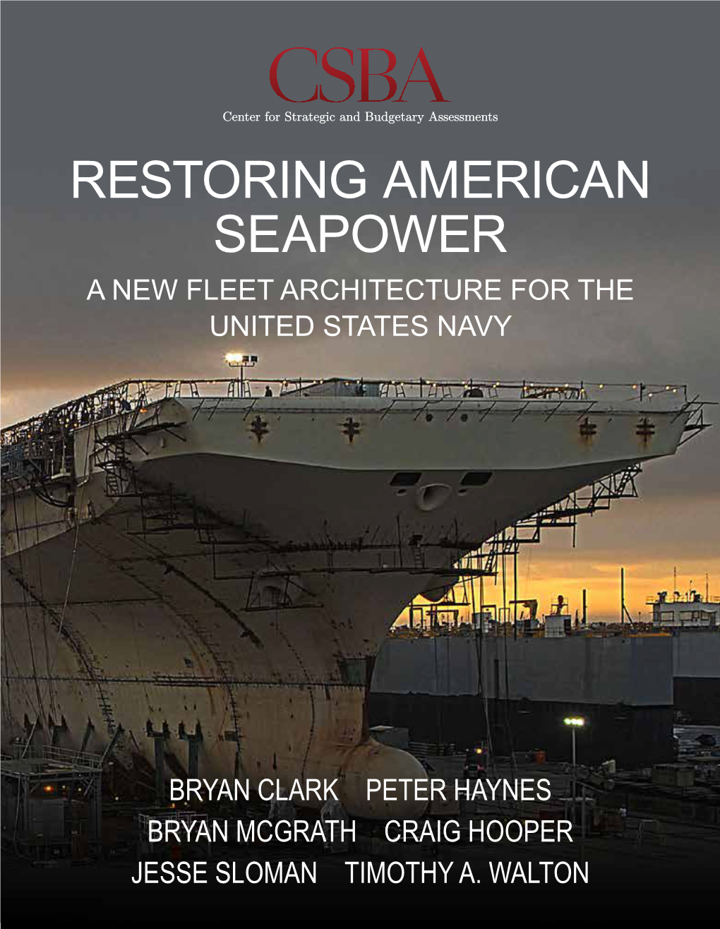 Restoring American Seapower a New Fleet Architecture for the United States Navy