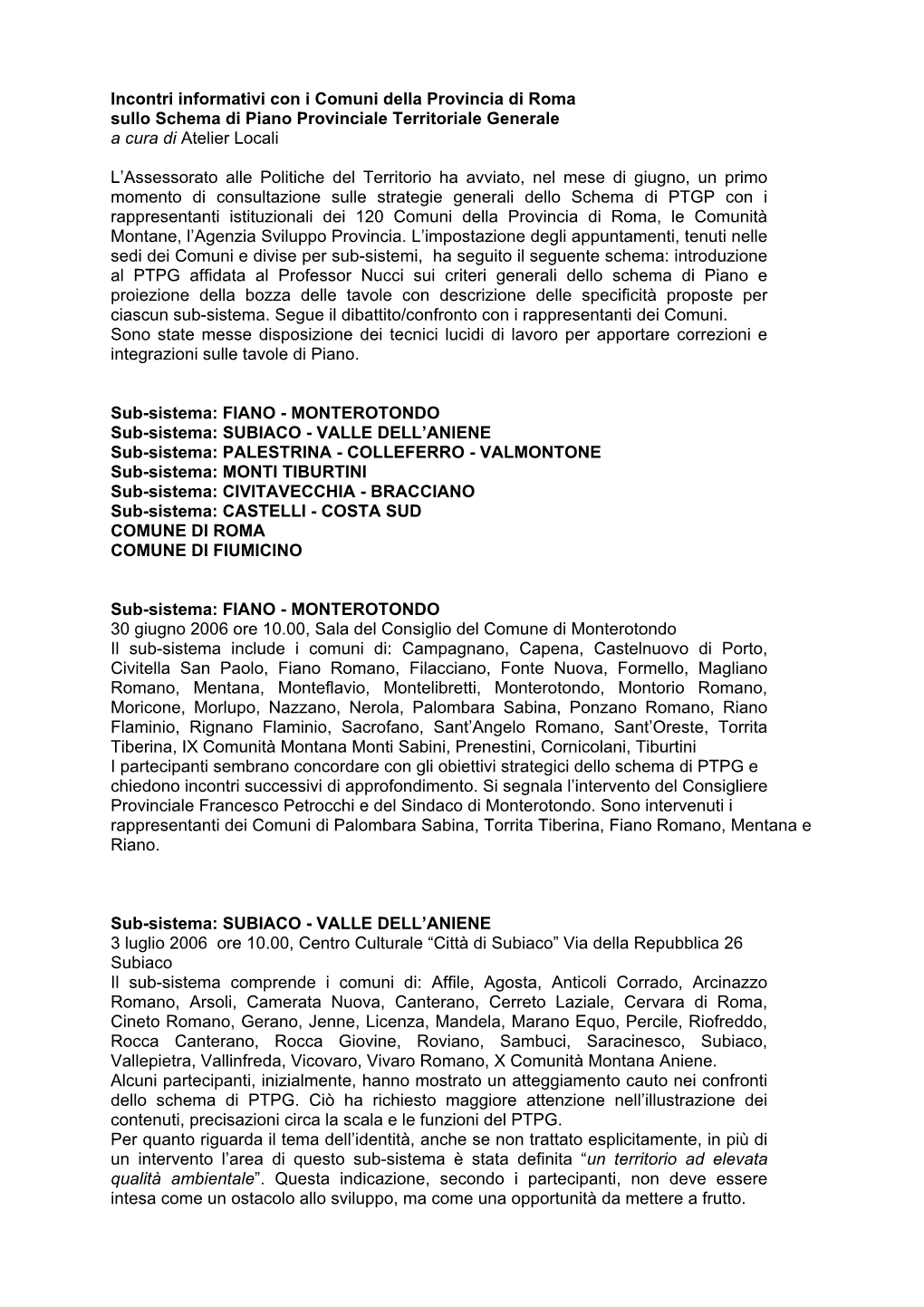 Incontri Informativi Con I Comuni Della Provincia Di Roma Sullo Schema Di Piano Provinciale Territoriale Generale a Cura Di Atelier Locali