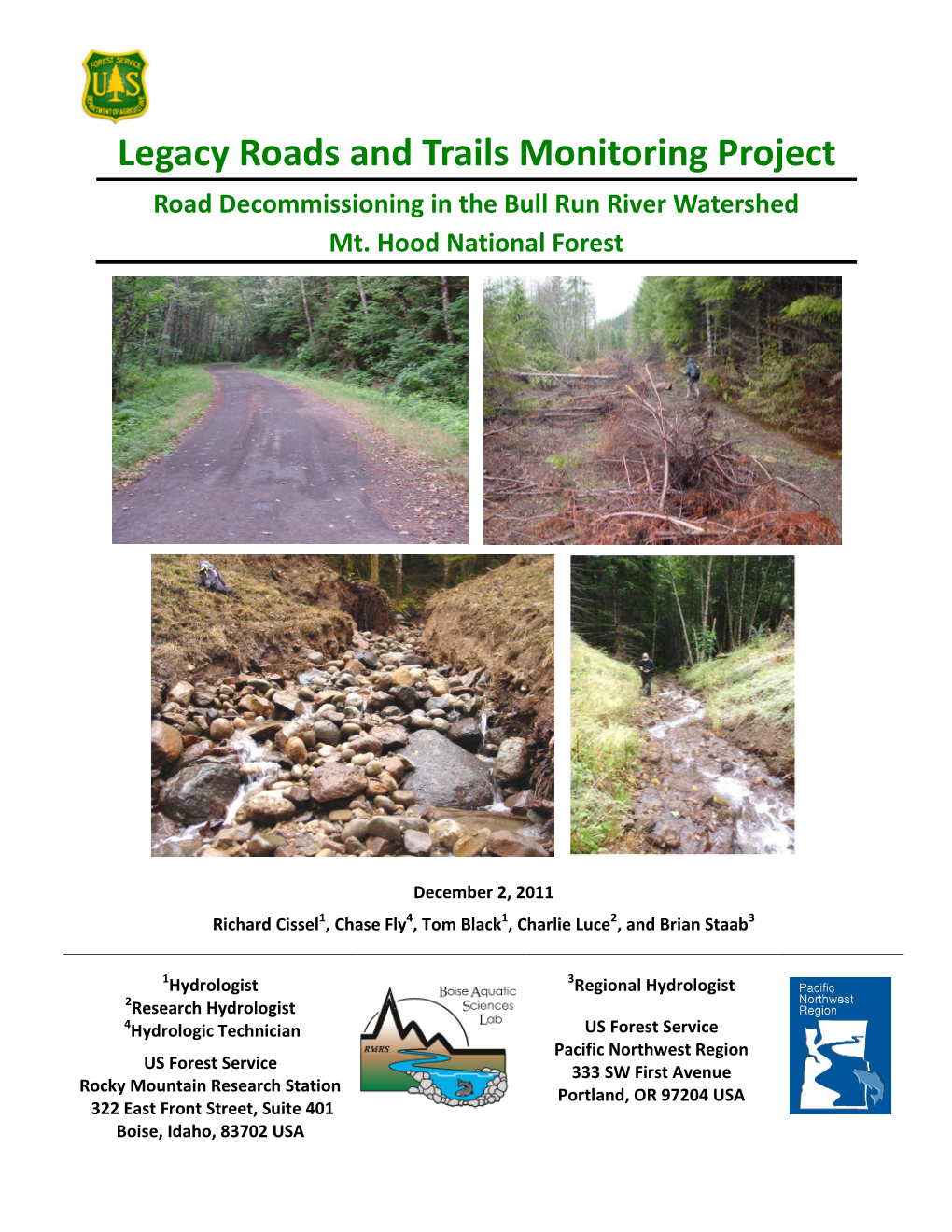 Legacy Roads and Trails Monitoring Project Road Decommissioning in the Bull Run River Watershed Mt