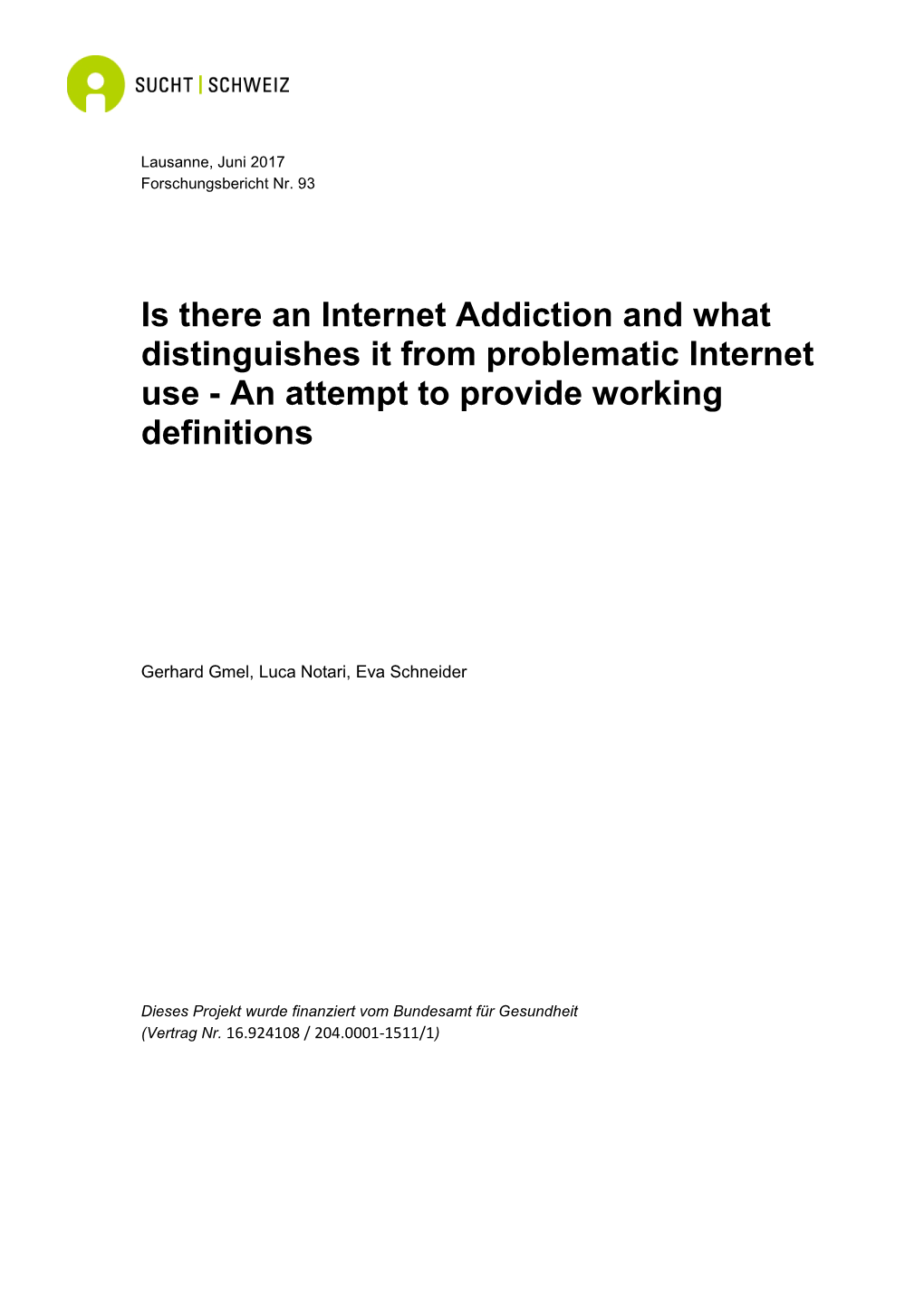 Is There an Internet Addiction and What Distinguishes It from Problematic Internet Use - an Attempt to Provide Working Definitions